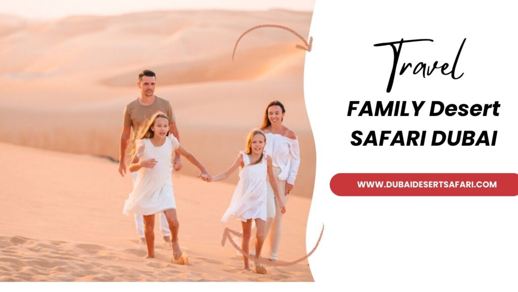 FAMILY Desert SAFARI DUBAI