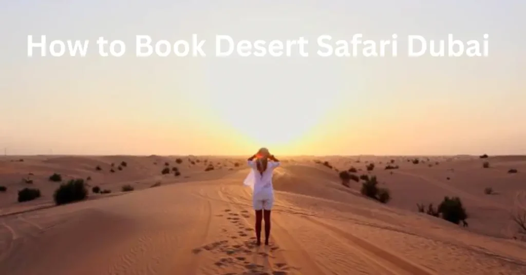 how to Book Desert Safari Dubai