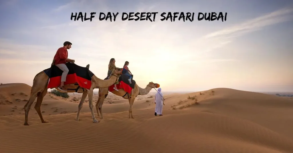 Half Day Desert Safari Dubai
