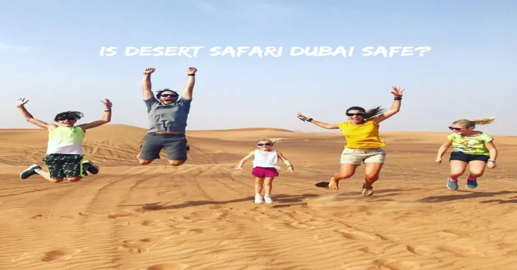 Is Desert Safari Dubai Safe