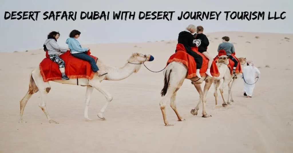 desert-safari-dubai-with desert journey tourism llc