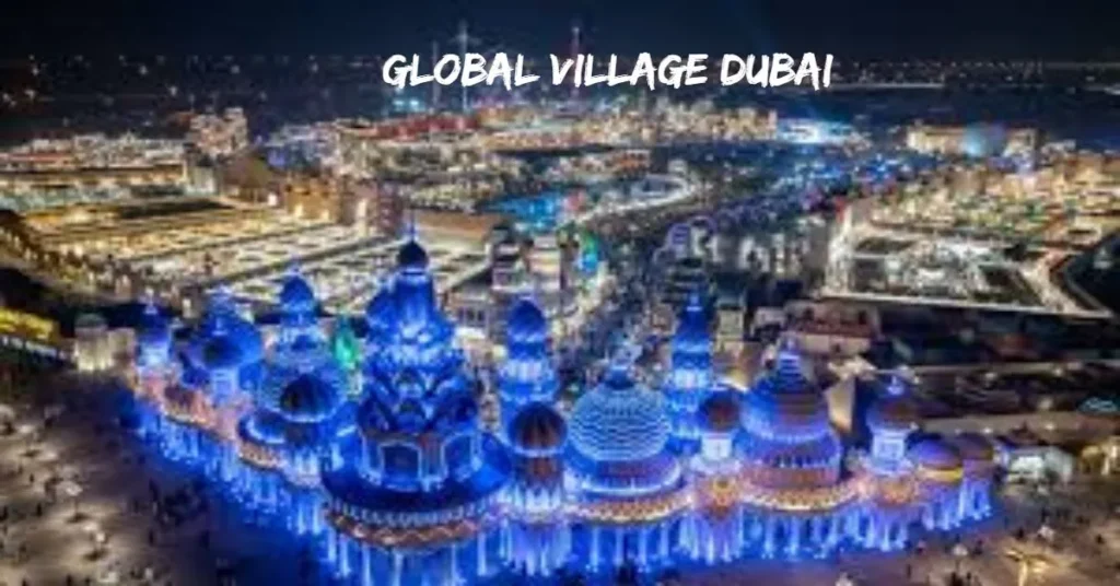 Global Village Dubai