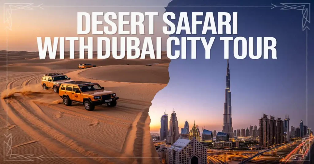 desert safari with dubai city tour
